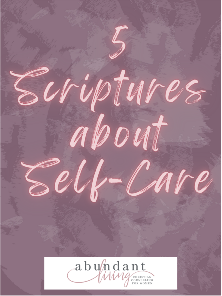 5 Scriptures Centered Around Self-Care